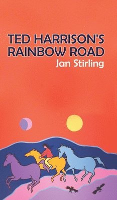 Ted Harrison's Rainbow Road 1