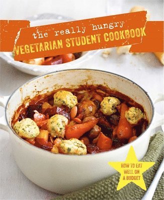 The Really Hungry Vegetarian Student Cookbook 1