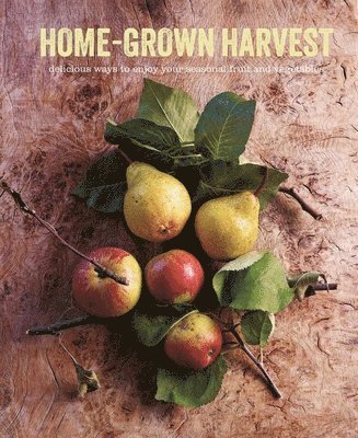 Ryland Peters & Small - Small, R: Home-Grown Harvest, Inbunden