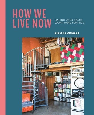 Rebecca Winward - How We Live Now, Inbunden