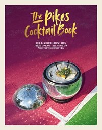 bokomslag The Pikes Cocktail Book
