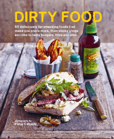 Carol Hilker - Dirty Food, Inbunden