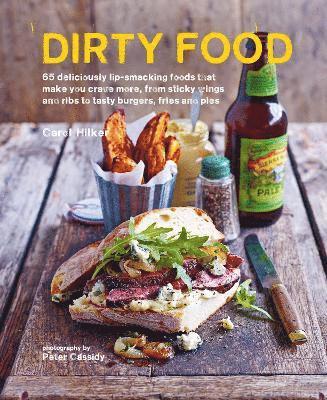 Carol Hilker - Dirty Food, Inbunden