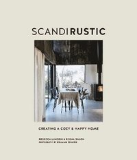 bokomslag Scandi Rustic: Creating a Cozy & Happy Home