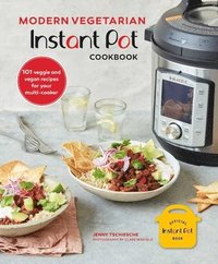 bokomslag Modern Vegetarian Instant Pot Cookbook