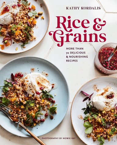 Kathy Kordalis - Rice & Grains, Inbunden