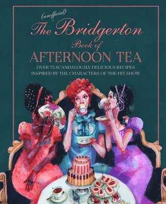 bokomslag Unofficial Bridgerton Book of Afternoon Tea