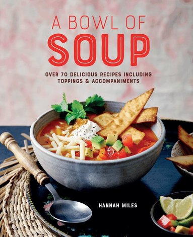Hannah Miles - Bowl of Soup, Inbunden