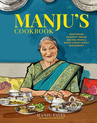 Manju Patel - Manju’s Cookbook, Inbunden