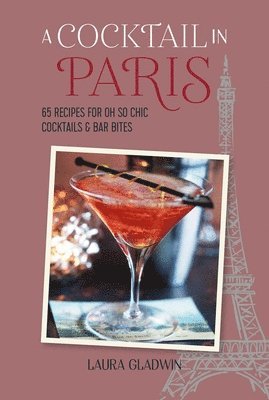 Laura Gladwin - Cocktail in Paris, Inbunden
