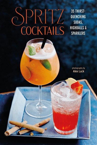 Ryland Peters & Small - Spritz Cocktails, Inbunden