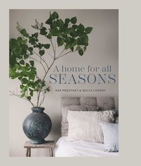 bokomslag A Home for All Seasons