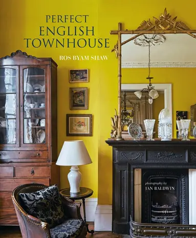 Ros Byam Shaw - Perfect English Townhouse, Inbunden