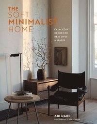 bokomslag The Soft Minimalist Home