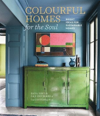 Sara Bird, Dan Duchars - Colourful Homes for the Soul, Inbunden