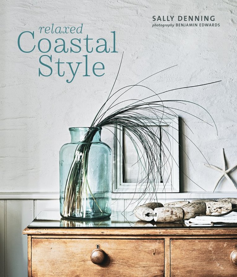 Sally Denning - Relaxed Coastal Style, Inbunden