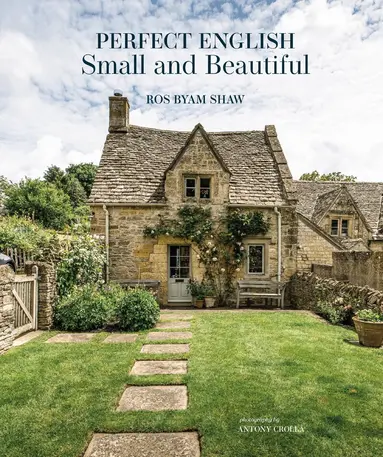 Ros Byam Shaw - Perfect English Small and Beautiful, Inbunden