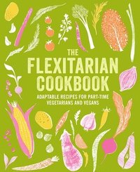 bokomslag The Flexitarian Cookbook