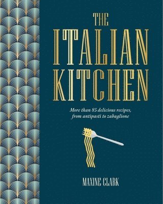 Maxine Clark - Italian Kitchen, Inbunden