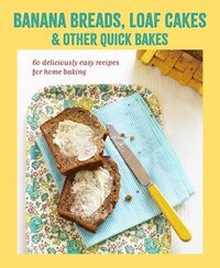 bokomslag Banana breads, loaf cakes & other quick bakes