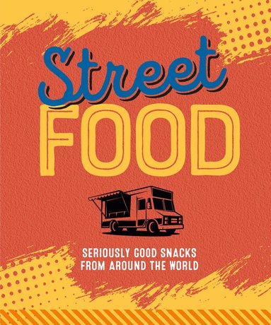 Ryland Peters & Small - Street Food, Inbunden