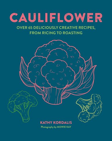 Kathy Kordalis - Cauliflower, Inbunden
