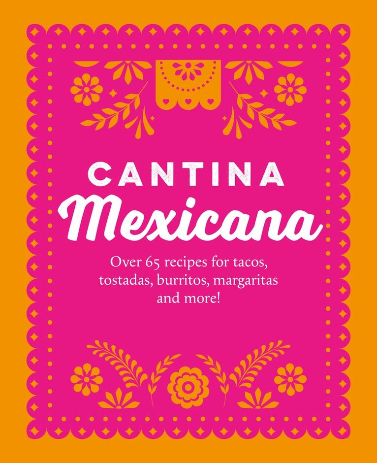 Ryland Peters & Small, Ryland Peters & (Ryland Peters & Small) Small, Ryland Peters & Small, Ryland Peters - Cantina Mexicana, Inbunden