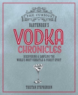 Curious Bartender's Vodka Chronicles