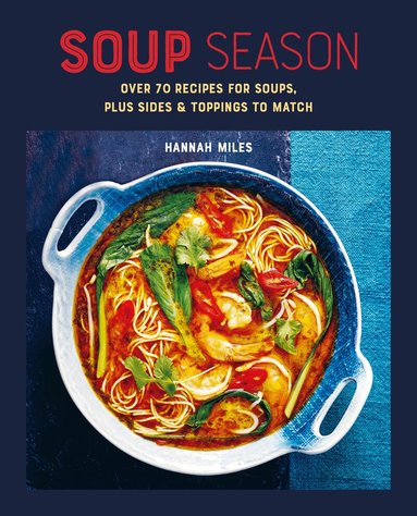 Hannah Miles - Soup Season, Inbunden