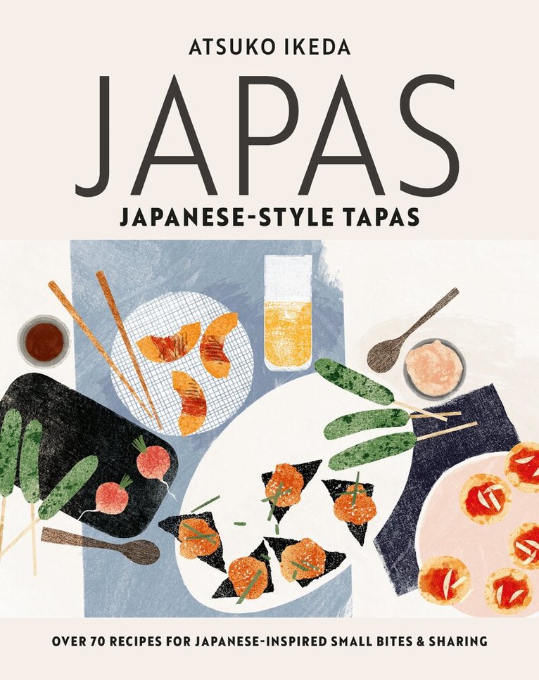Atsuko Ikeda - Japas: Japanese-style tapas, Inbunden
