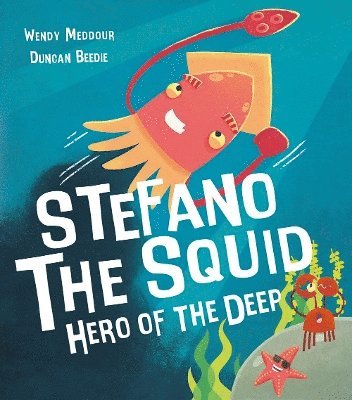 Wendy Meddour - Stefano the Squid, Häftad