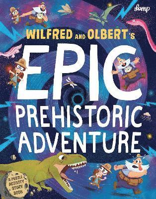 bokomslag Wilfred & Olbert's Epic Prehistoric Adventure