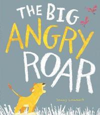 bokomslag The Big Angry Roar
