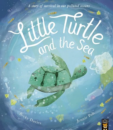 Becky Davies - Little Turtle and the Sea, Häftad