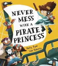 bokomslag Never Mess With a Pirate Princess