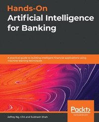 bokomslag Hands-On Artificial Intelligence for Banking