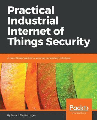 bokomslag Practical Industrial Internet of Things Security