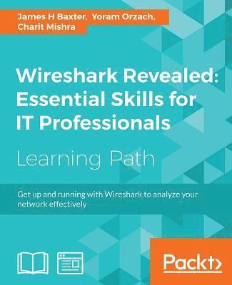 bokomslag Wireshark Revealed: Essential Skills for IT Professionals
