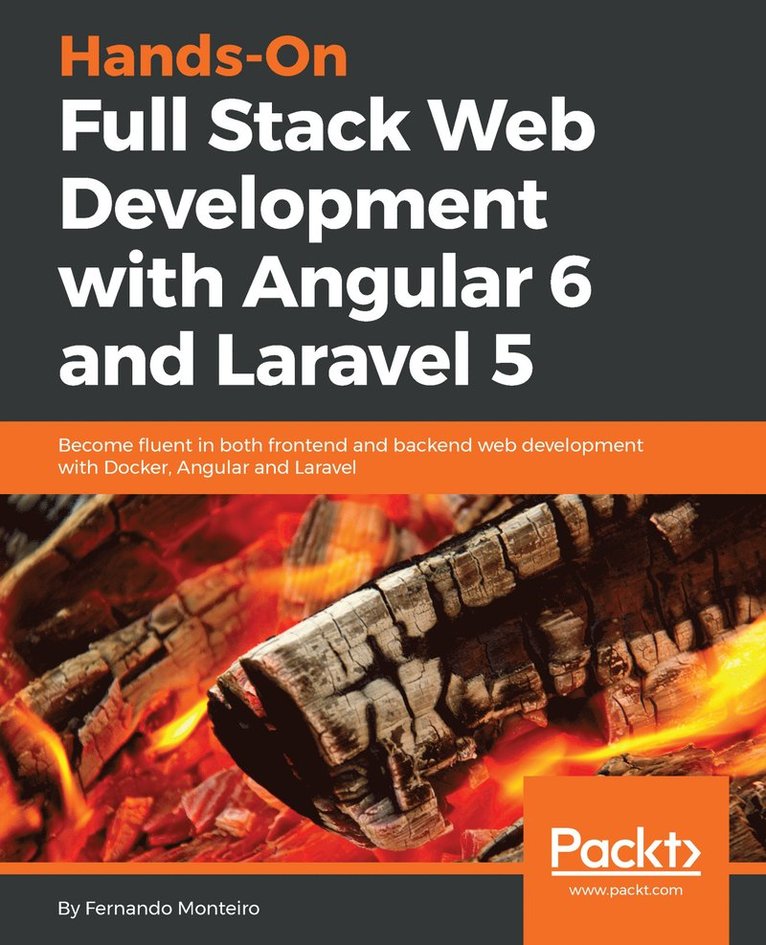 Fernando Monteiro - Hands-On Full Stack Web Development with Angular 6 and Laravel 5, Häftad