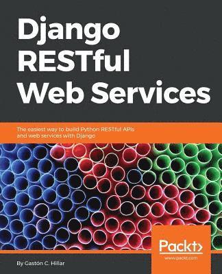 Gastón C. Hillar - Django RESTFul Web Services, Häftad
