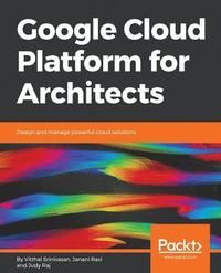 bokomslag Google Cloud Platform for Architects