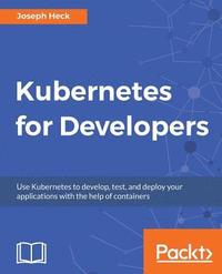 bokomslag Kubernetes for Developers