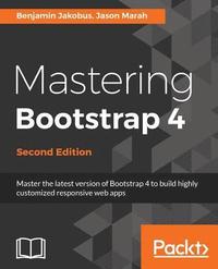 bokomslag Mastering Bootstrap 4