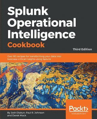 bokomslag Splunk Operational Intelligence Cookbook - Third Edition