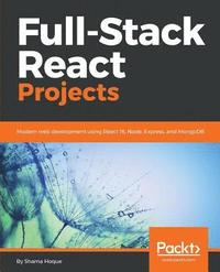 bokomslag Full-Stack React Projects