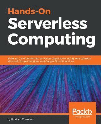 bokomslag Hands-On Serverless Computing