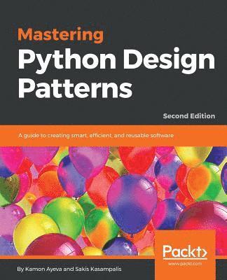 Mastering Python Design Patterns 1