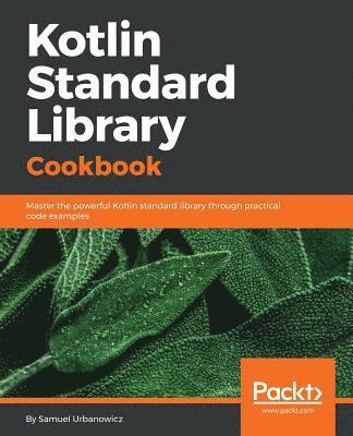 Kotlin Standard Library Cookbook 1