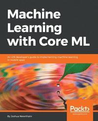 bokomslag Machine Learning with Core ML