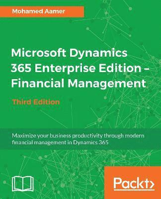 bokomslag Microsoft Dynamics 365 Enterprise Edition - Financial Management_Third Edition